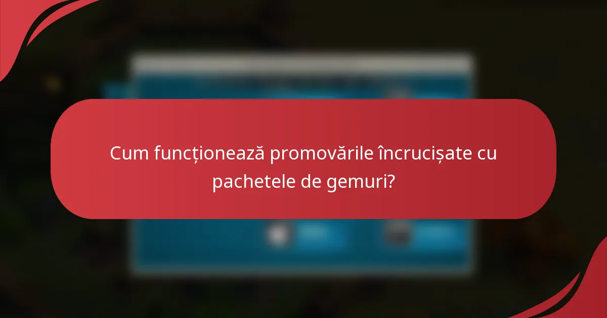 Cum funcționează promovările încrucișate cu pachetele de gemuri?