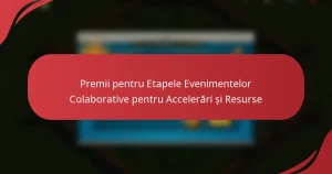 Premii pentru Etapele Evenimentelor Colaborative pentru Accelerări și Resurse