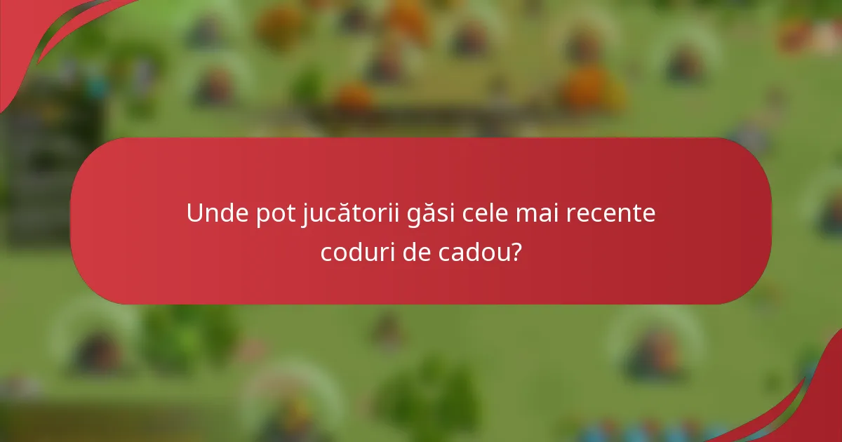 Unde pot jucătorii găsi cele mai recente coduri de cadou?
